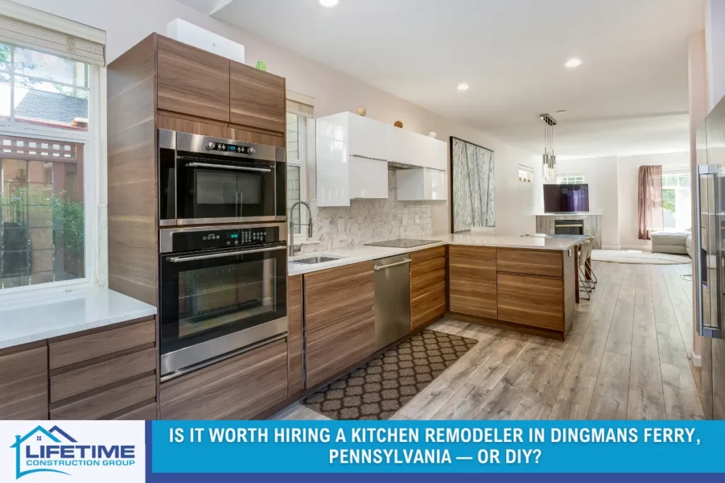 Is It Worth Hiring a Kitchen Remodeler in Dingmans Ferry, Pennsylvania — or DIY?
