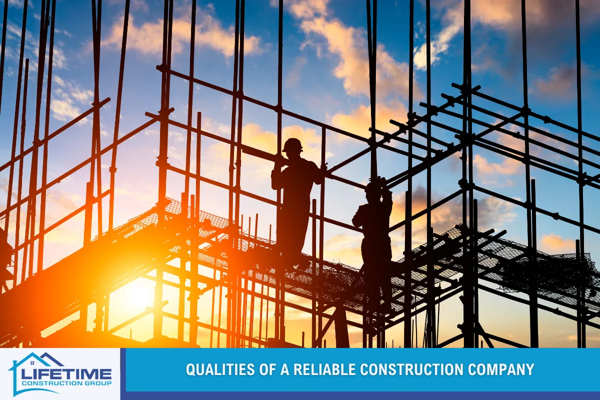 Qualities of a Reliable Construction Company
