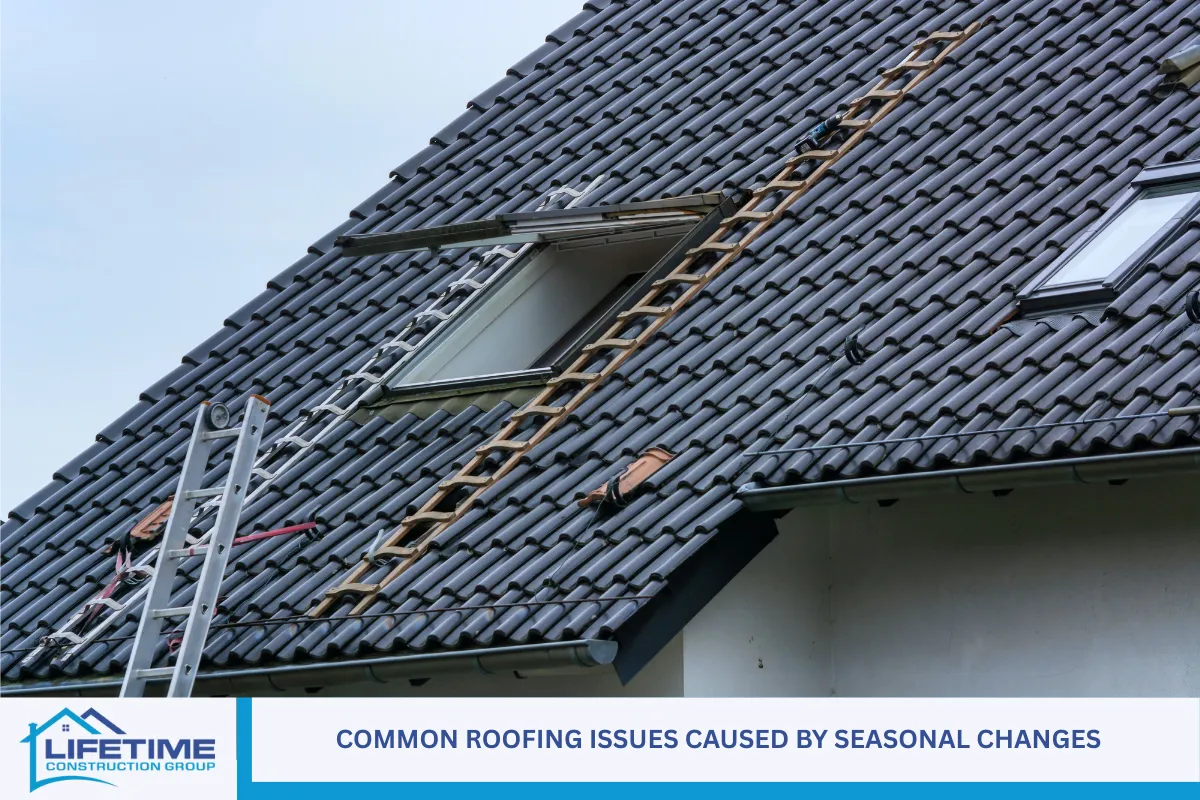 Common Roofing Issues Caused by Seasonal Changes