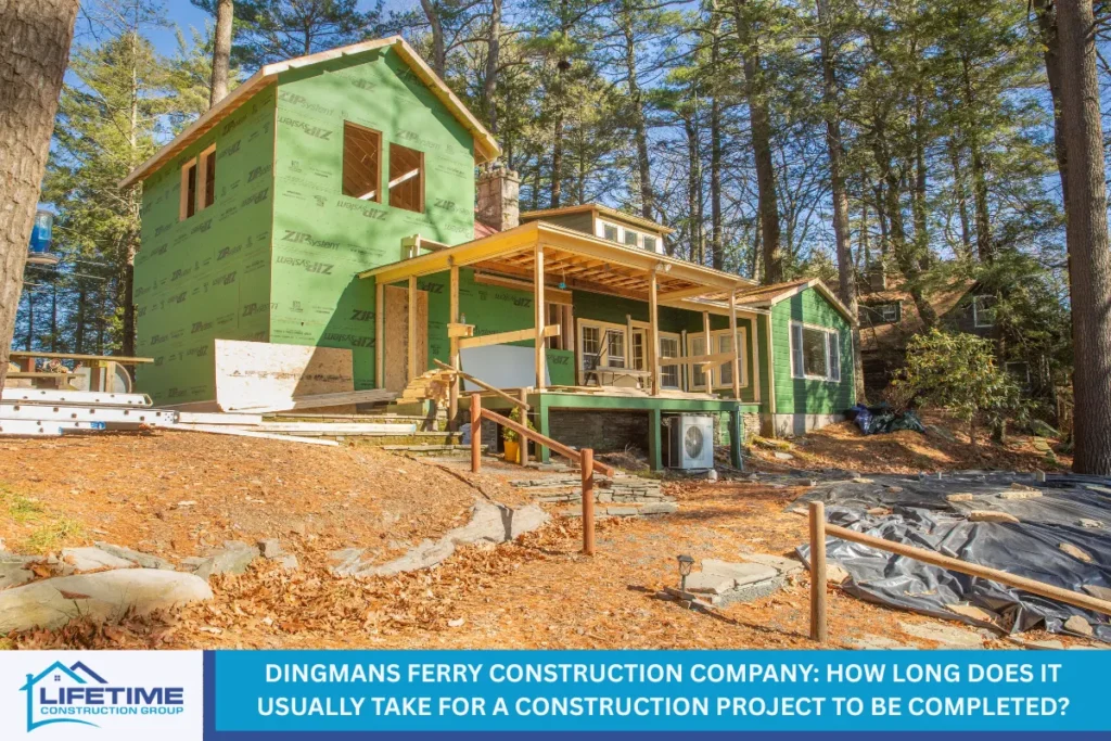 Dingmans Ferry Construction Company: How Long Does It Usually Take for a Construction Project to Be Completed?