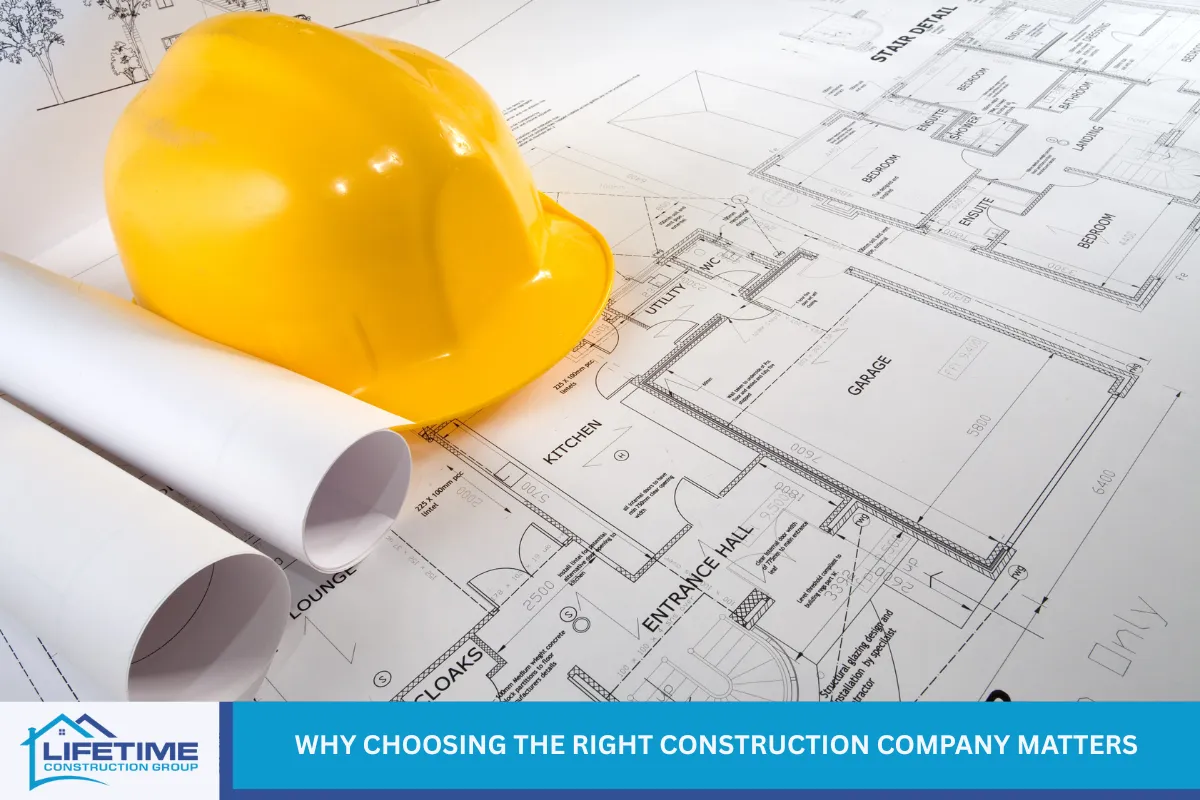 Why Choosing the Right Construction Company Matters