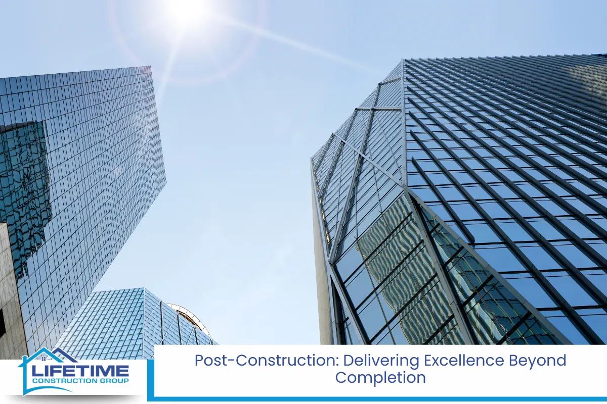 Post-Construction: Delivering Excellence Beyond Completion