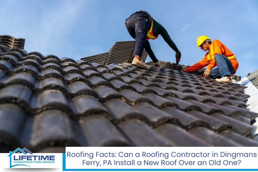 Roofing Facts Can a Roofing Contractor in Dingmans Ferry, PA Install a New Roof Over an Old One