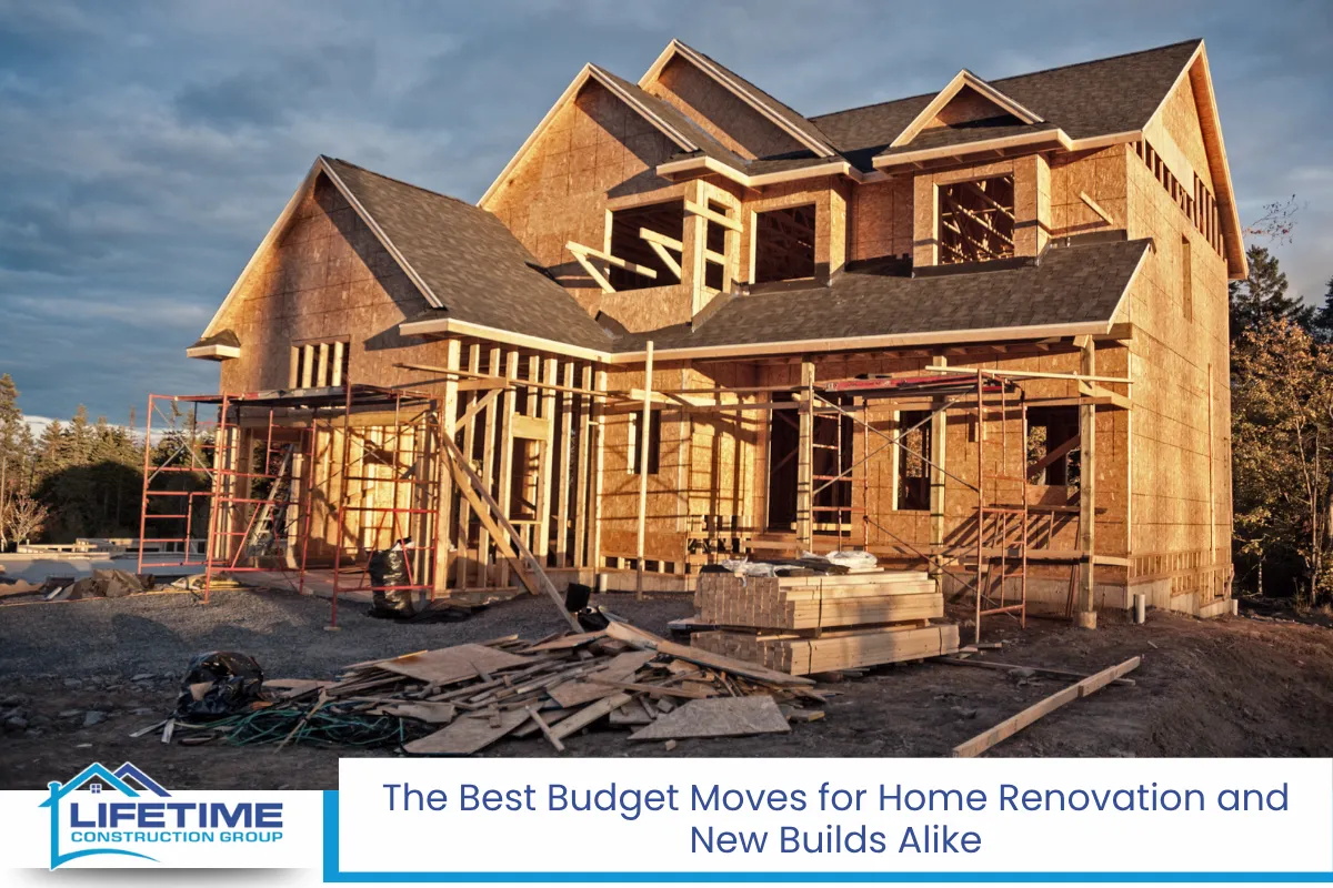 The Best Budget Moves for Home Renovation and New Builds Alike