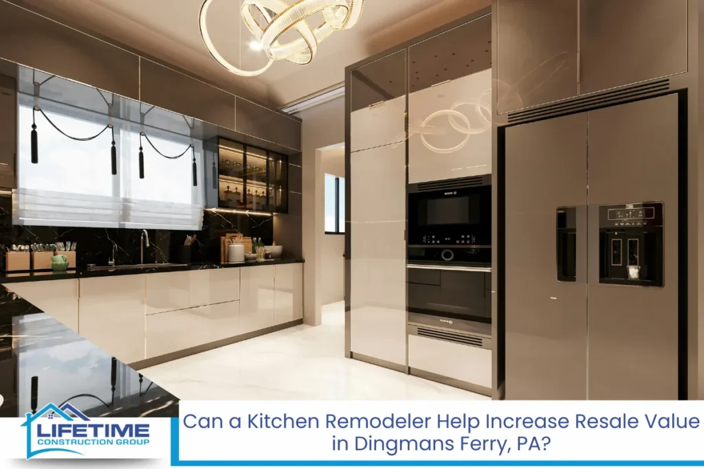 Can a Kitchen Remodeler Help Increase Resale Value in Dingmans Ferry, PA
