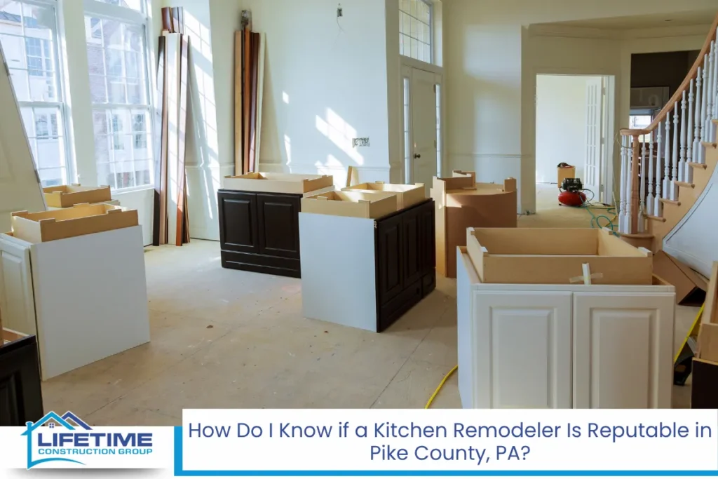 How Do I Know if a Kitchen Remodeler Is Reputable in Pike County, PA?